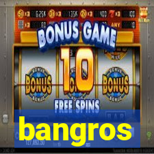 bangros