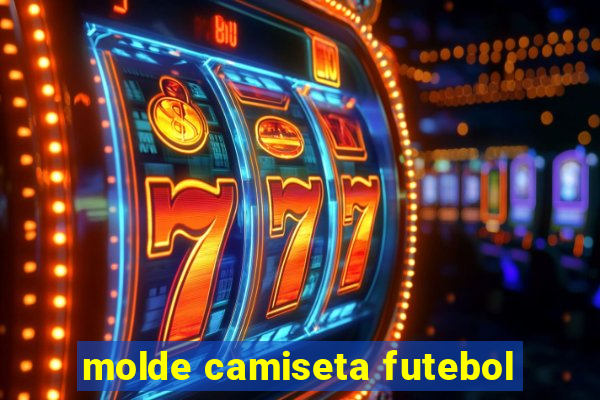 molde camiseta futebol