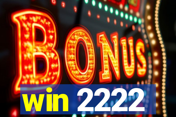 win 2222