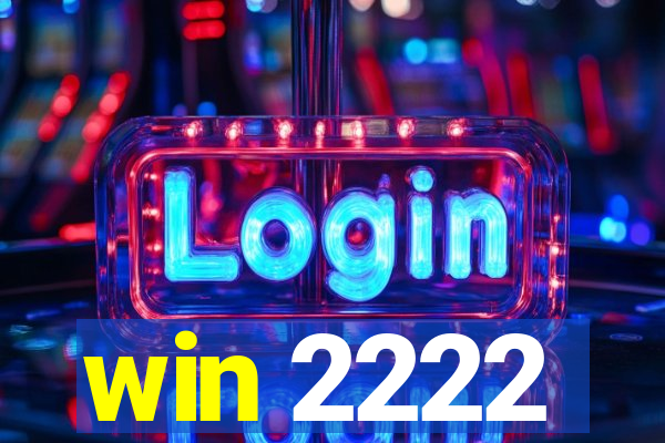 win 2222