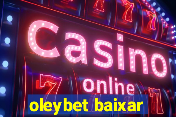 oleybet baixar