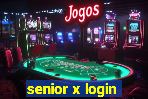 senior x login