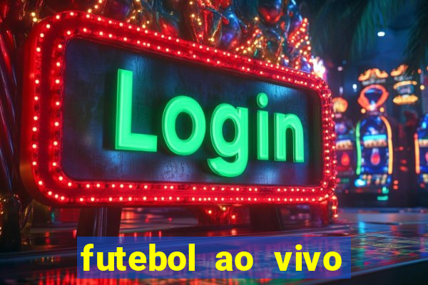 futebol ao vivo multi canais