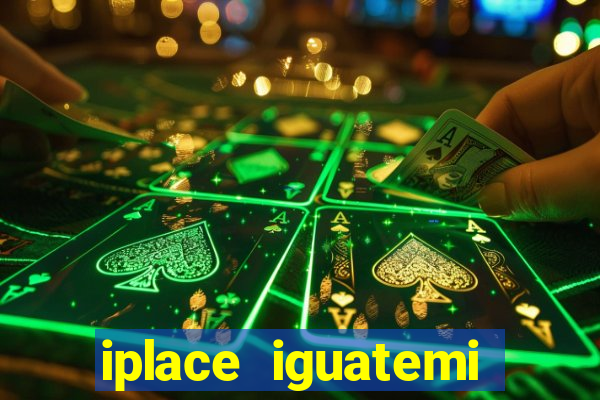 iplace iguatemi porto alegre