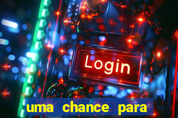 uma chance para lutar filme completo dublado