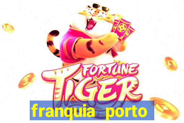 franquia porto seguro valor