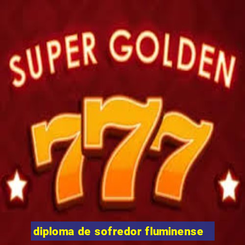 diploma de sofredor fluminense