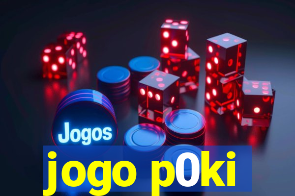 jogo p0ki