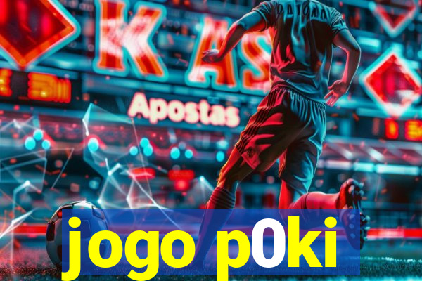 jogo p0ki