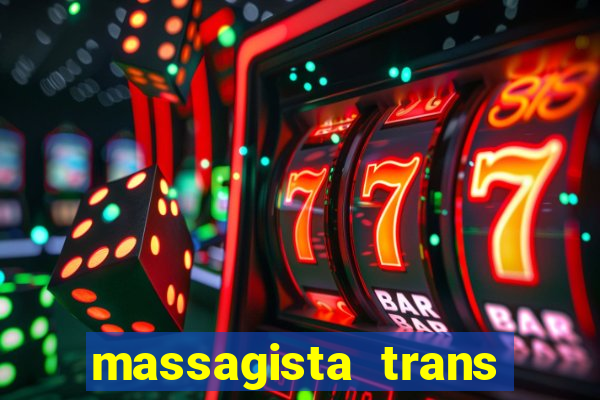 massagista trans sao paulo