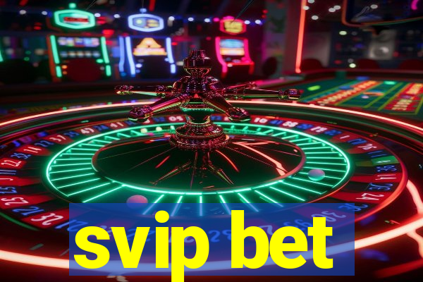 svip bet