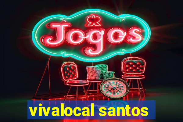 vivalocal santos
