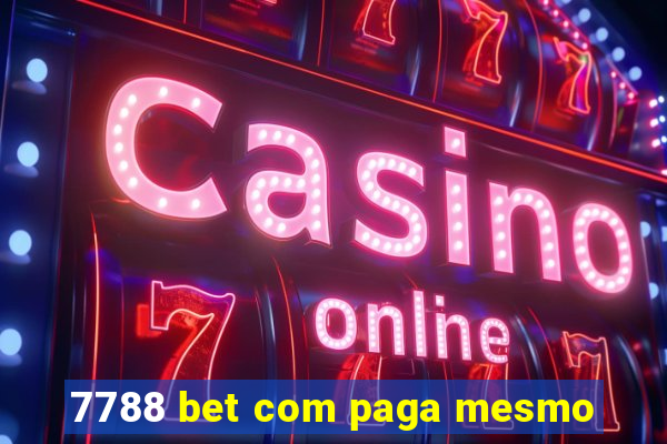 7788 bet com paga mesmo