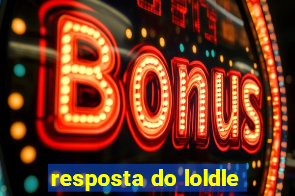 resposta do loldle