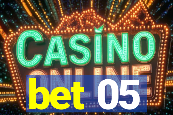 bet 05