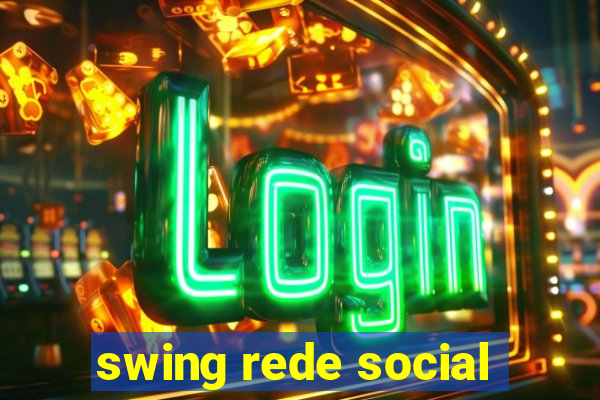 swing rede social