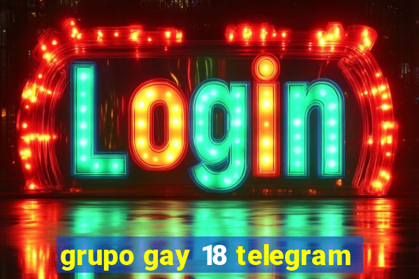 grupo gay 18 telegram