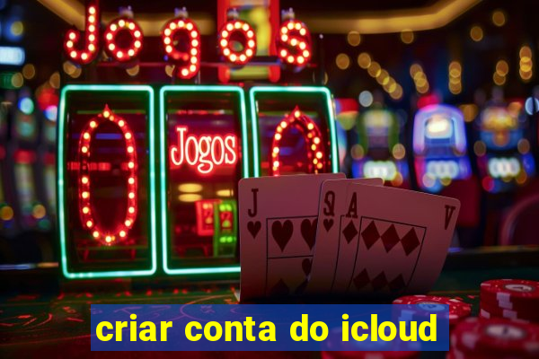 criar conta do icloud