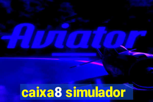 caixa8 simulador
