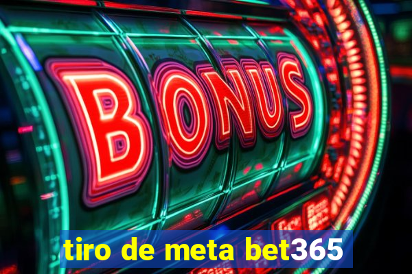tiro de meta bet365