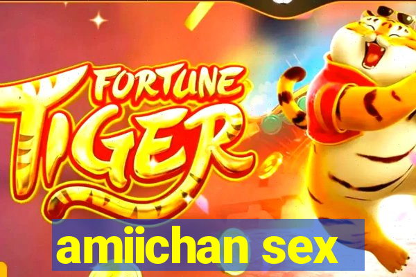amiichan sex