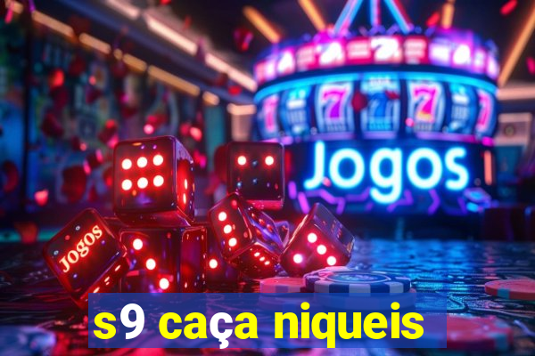 s9 caça niqueis