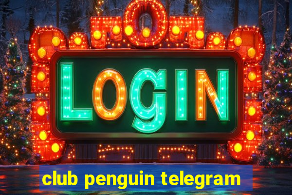 club penguin telegram