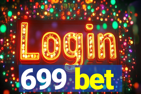 699 bet