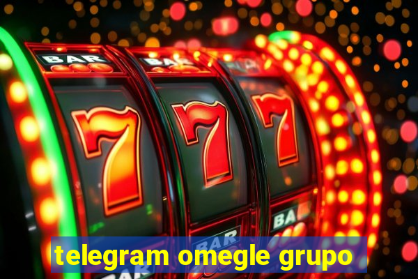 telegram omegle grupo