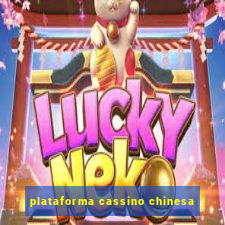 plataforma cassino chinesa