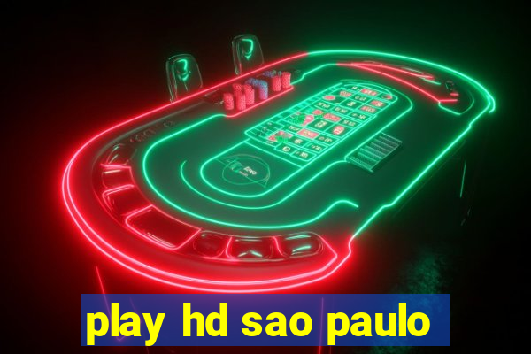play hd sao paulo