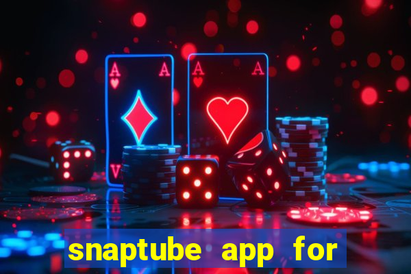 snaptube app for windows 7