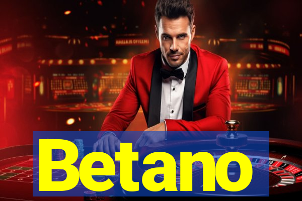 Betano