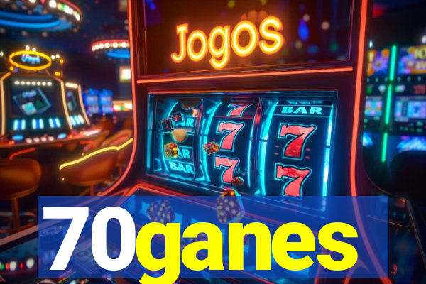 70ganes