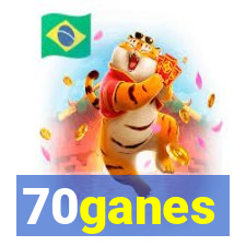 70ganes