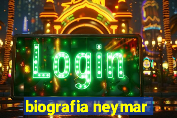 biografia neymar
