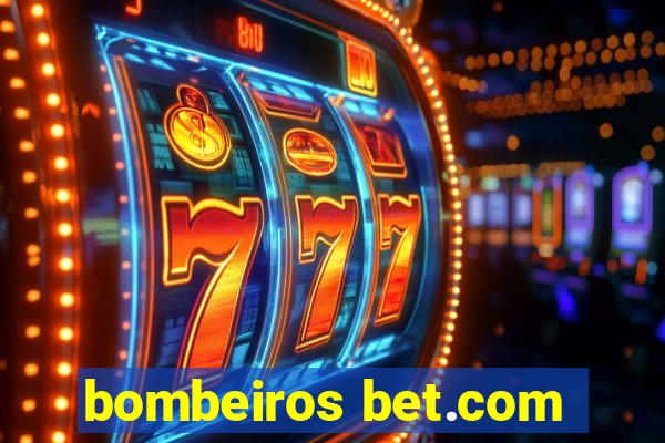 bombeiros bet.com