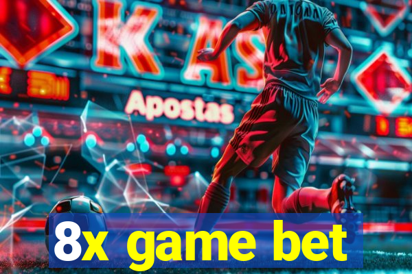8x game bet