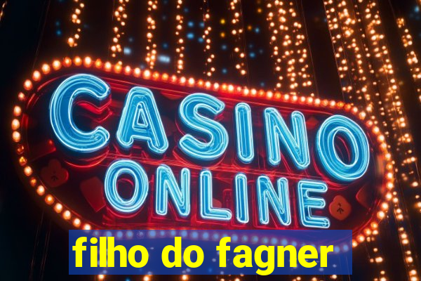 filho do fagner
