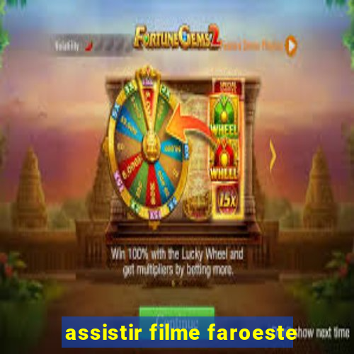 assistir filme faroeste