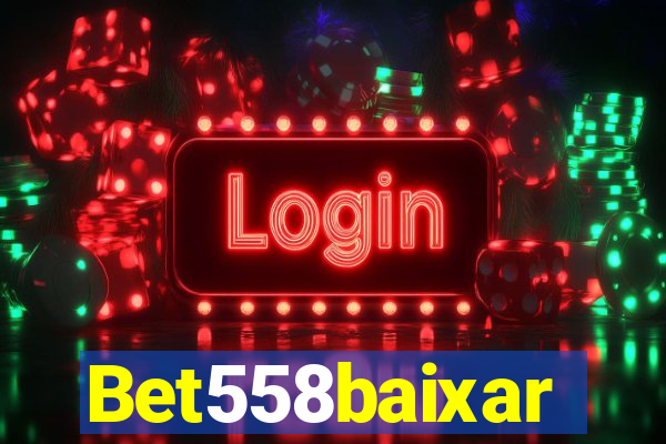 Bet558baixar