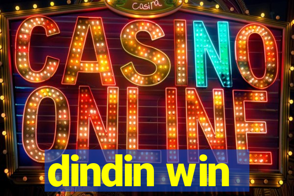 dindin win