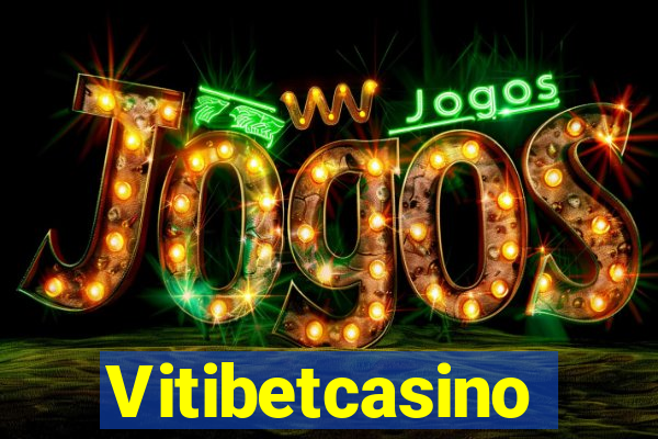 Vitibetcasino