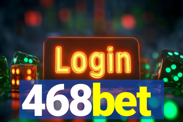 468bet