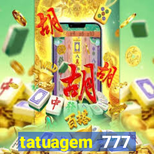 tatuagem 777 significado no crime