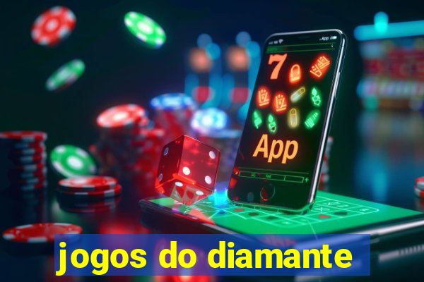 jogos do diamante