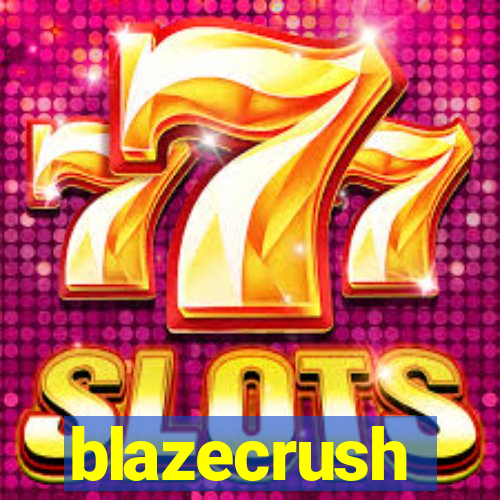 blazecrush