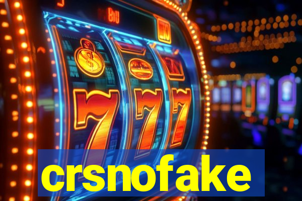 crsnofake