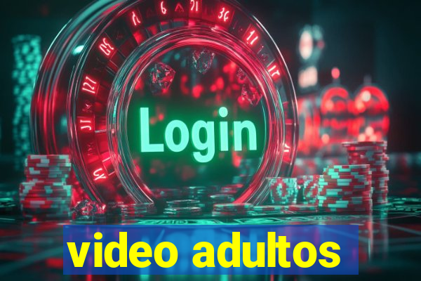 video adultos