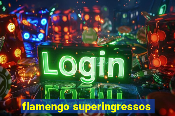 flamengo superingressos
